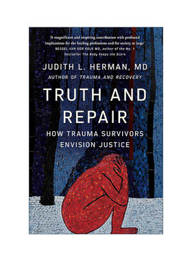 英文原版 Truth and Repair 真相与修复 创伤幸存者如何展望正义 创伤与复原作者新书 朱迪思?赫尔曼 Judith Herman 英文版