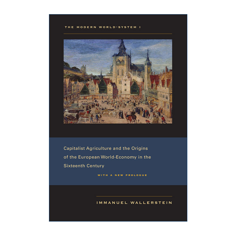 现代世界体系 英文原版 Modern World-System I 第一卷 16世纪的资本主义农业与欧洲世界经济体的起源英文版 进口英语原版书籍