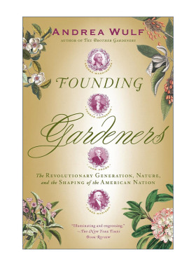 英文原版 Founding Gardeners 开国园丁 革命的一代 自然和美国的建立 Andrea Wulf 英文版 进口英语原版书籍