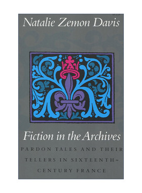 英文原版 Fiction in the Archives 档案中的虚构 16世纪法国的赦罪故事及故事的讲述者 娜塔莉·泽蒙·戴维斯 进口英语原版书籍