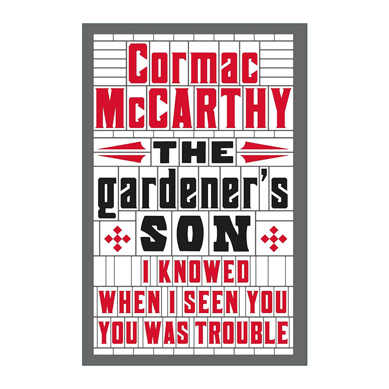 英文原版 The Gardener's Son 园丁的儿子 科马克·麦卡锡 Cormac McCarthy 英文版 进口英语原版书籍