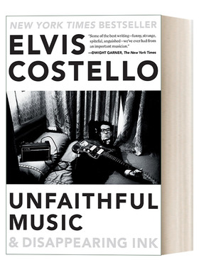 不忠的音乐和消失的墨水 英文原版 Unfaithful Music and Disappearing Ink 传记 Elvis Costello 英文版 进口英语原版书籍