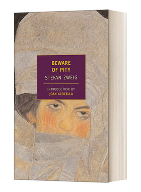 心灵的焦灼 英文原版小说 Beware of Pity 茨威格生前惟一的长篇小说 Stefan Zweig斯蒂芬.茨威格 9分豆瓣 英文版 进口英语原版书