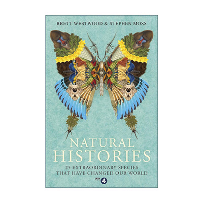 英文原版 Natural Histories 非凡物种 改变世界的25个自然造物 英文版 进口英语原版书籍