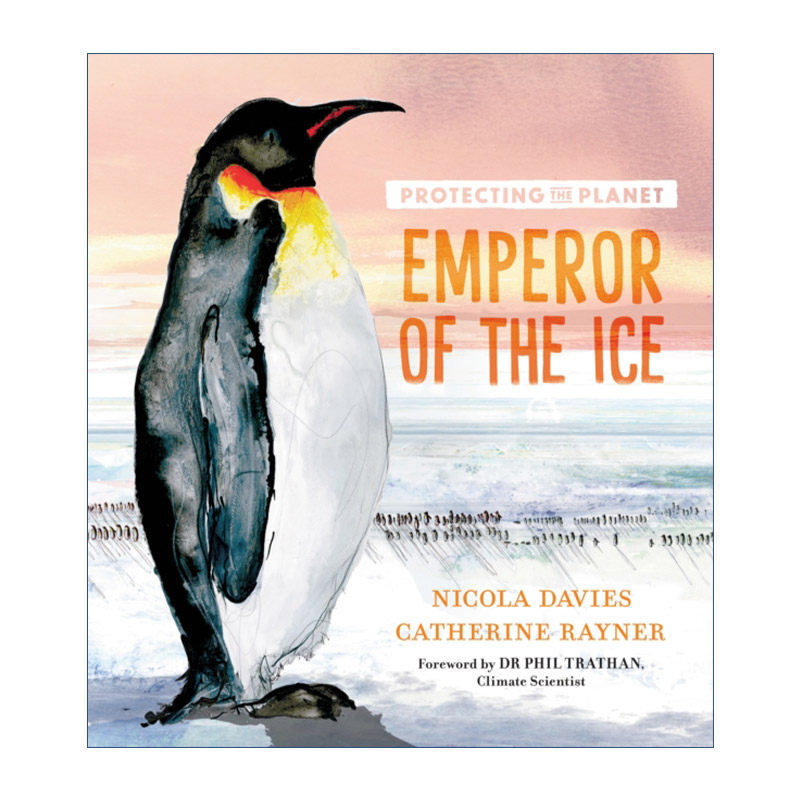 保护地球  英文原版绘本 Protecting the Planet Emperor of Ice 冰雪之王企鹅 精装科普绘本 英文版 进口英语原版书籍