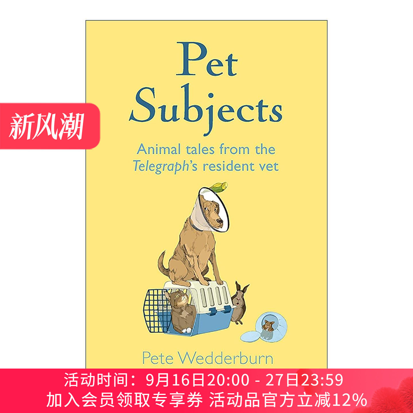 英文原版 Pet Subjects 宠物话题 兽医纪实故事 Pete Wedderburn 动物爱好者的读物 精装 英文版 进口英语原版书籍