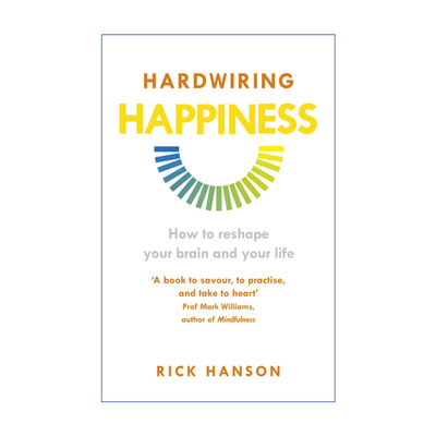 大脑幸福密码  英文原版 Hardwiring Happiness 脑科学新知带给我们平静、自信、满足 里克·汉森 英文版 进口英语原版书籍