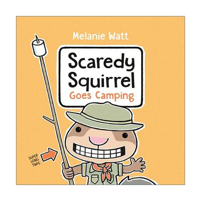 英文原版 Scaredy Squirrel 07 Scaredy Squirrel Goes Camping 松鼠小嘀咕系列7 去露营 儿童章节桥梁故事书 梅兰妮·瓦特 英文版