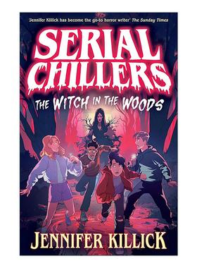 英文原版 Serial Chillers: The Witch in the Woods 连环惊悚故事 林中女巫 Jennifer Killick青少年奇幻冒险故事书 英文版