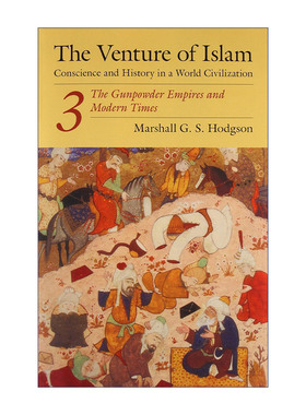 伊斯兰文明  英文原版 The Venture of Islam Volume 3 卷三 Marshall G. S. Hodgson 英文版 进口英语原版书籍