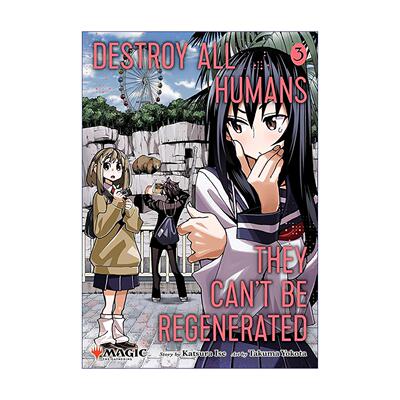 英文原版 Destroy All Humans. They Can'T Be Regenerated. A Magic: The Gathering Manga  Vol 3 毁灭所有人类 他们不能再生