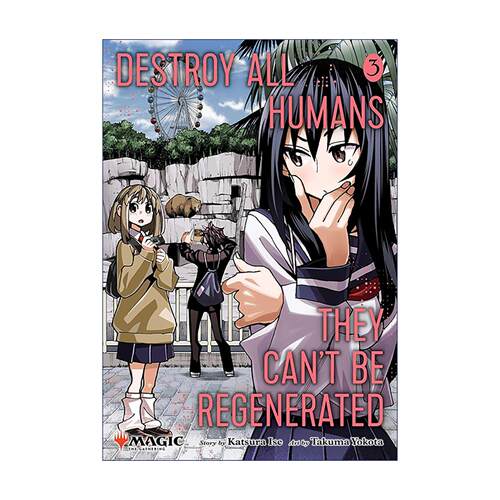 英文原版 Destroy All Humans. They Can'T Be Regenerated. A Magic: The Gathering Manga  Vol 3 毁灭所有人类 他们不能再生