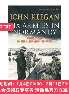英文原版 Six Armies In Normandy 诺曼底的六支军队 从D日到巴黎解放 约翰·基根 英文版 进口英语原版书籍