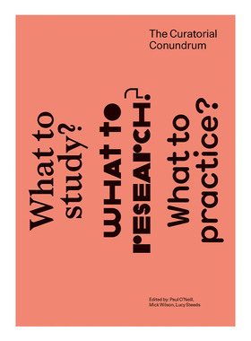 策展的难题 英文原版 The Curatorial Conundrum The MIT Press如何去学习 研究与实践 艺术 Paul O'Neill英文版 进口英语原版书籍