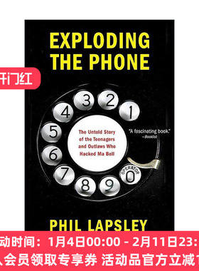 英文原版 Exploding the Phone 电话飞客 菲尔·拉普斯利 黑客 历史 网络技术 英文版 进口英语原版书籍