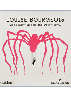 路易斯·布尔乔亚传记精装绘本 英文原版 Louise Bourgeois Made Giant Spiders and Wasn't Sorry. 创造了巨型蜘蛛，一点也不后悔