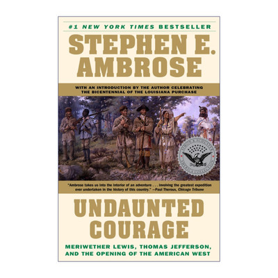 无畏的勇气  英文原版 Undaunted Courage 杰斐逊总统 刘易斯 美国西部的探索 英文版 进口英语原版书籍