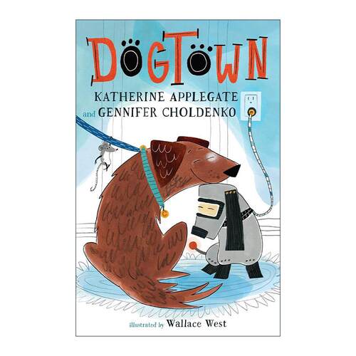 英文原版 Dogtown 狗镇 纽伯瑞金奖得主Katherine Applegate 英文版 进口英语原版书籍