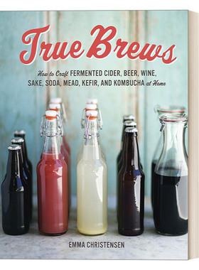 英文原版 True Brews 真正的啤酒 酒类制作发酵指南 精装 Emma Christensen 英文版 进口英语原版书籍