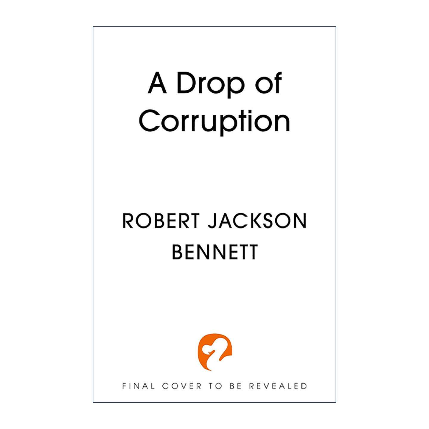 英文原版 A Drop of Corruption 腐败 奇幻小说 罗柏·杰克森·班奈特 Bennett 英文版 进口英语原版书籍