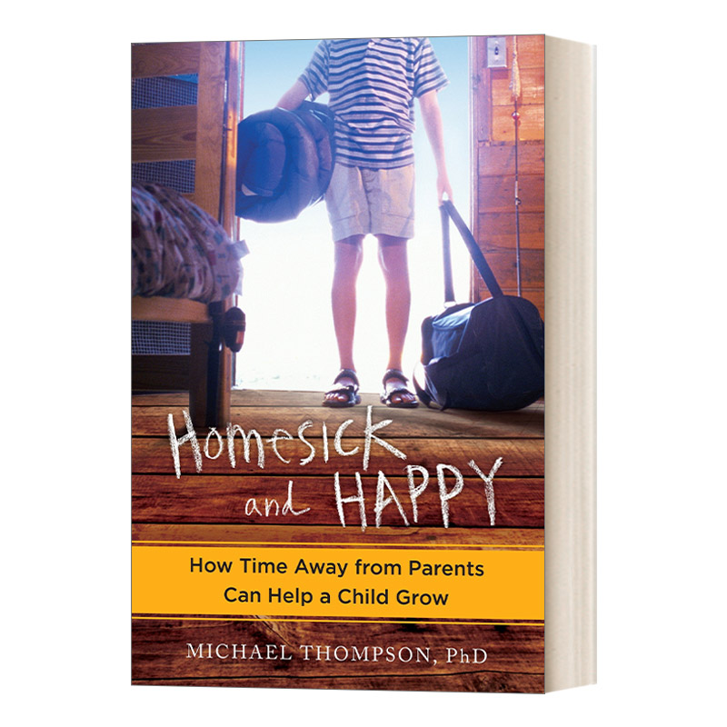 英文原版 Homesick and Happy 思乡与快乐 离开父母的时日如何帮助儿童成长 Michael Thompson 英文版 进口英语原版书籍