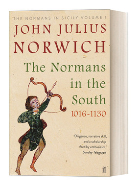 英文原版 The Normans in the South  1016-1130 西西里的诺曼王朝1 征服 1016—1130 约翰 朱利叶斯 诺威奇 英文版 进口英语书籍