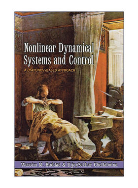 现货 英文原版 Nonlinear Dynamical Systems and Control 非线性动力系统与控制 一种基于李雅普诺夫的方法Wassim M. Haddad 精装