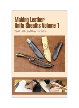 英文原版 Making Leather Knife Sheaths Volume 1 坦迪皮革 制造皮革刀鞘指南 卷一 David Holter 英文版 进口英语原版书籍