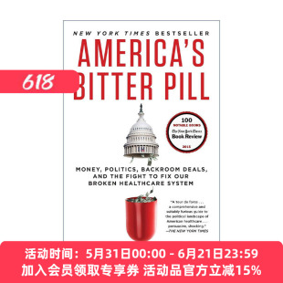 英文原版 America's Bitter Pill 美国的苦果 金钱 政治 幕后交易及修复破碎医疗体系的斗争 英文版 进口英语原版书籍