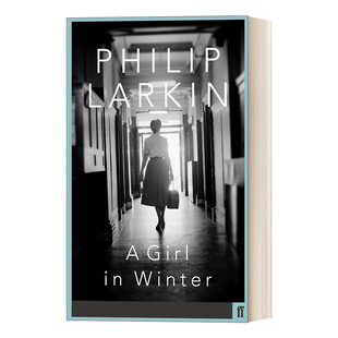 Girl 进口英语原版 英文原版 书籍 英文版 菲力普·拉金小说 少女在冬季 Winter