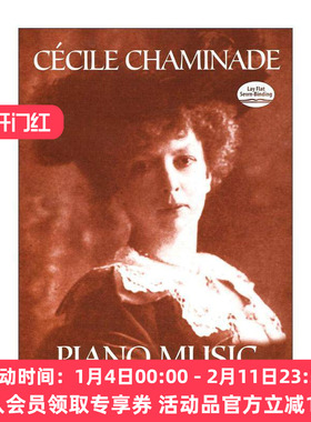 英文原版 Cécile Chaminade Piano Music 塞西莉·夏米娜德钢琴音乐作品集 乐谱 英文版 进口英语原版书籍