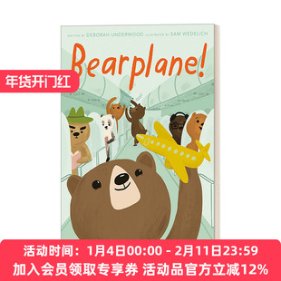 小熊乘飞机 英文原版绘本 Bearplane! 2-5岁儿童飞行旅游主题精装绘本 名家Sam Wedelich 英文版 进口英语原版书籍