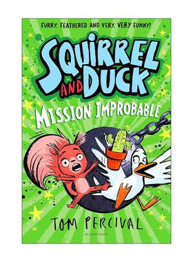 英文原版 松鼠和鸭子 不大可能完成的任务 Squirrel and Duck Mission Improbable Tom Percival儿童插画小说 进口英语原版书籍