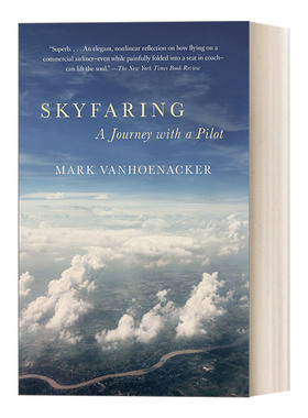 长空飞渡 英文原版 Skyfaring (Vintage Departures)  现役波音747飞行员一手记述 马克·凡霍纳克Mark Vanhoenacker 进口英语书籍