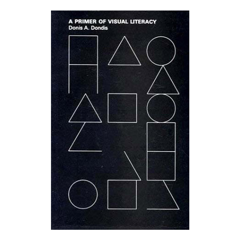 视觉素养入门 英文原版 Primer of Visual Literacy 视觉传达 艺术设计 Donis A Dondis 英文版 进口英语原版书籍