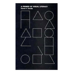 视觉素养入门 英文原版 Primer of Visual Literacy 视觉传达 艺术设计 Donis A Dondis 英文版 进口英语原版书籍