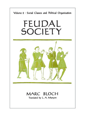 英文原版 Feudal Society Volume 2 封建社会 卷二 社会阶级和政治组织 Marc Bloch马克·布洛赫 英文版 进口英语原版书籍