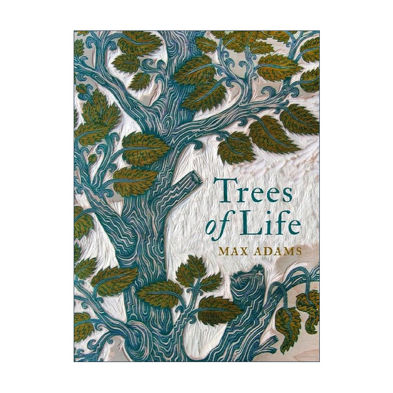 英文原版 Trees of Life 世界之树 孕育地球生命的树木图鉴 Max Adams 精装英文版 进口英语原版书籍