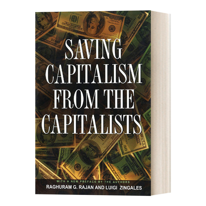 从资本家手中拯救资本主义 英文原版 Saving Capitalism from the Capitalists Raghuram G. Rajan 英文版 进口英语原版书籍