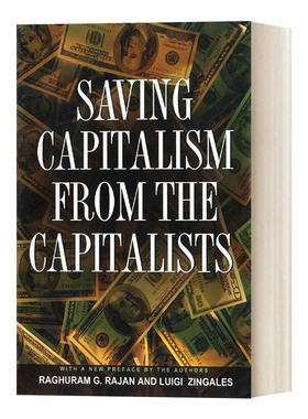 从资本家手中拯救资本主义 英文原版 Saving Capitalism from the Capitalists Raghuram G. Rajan 英文版 进口英语原版书籍