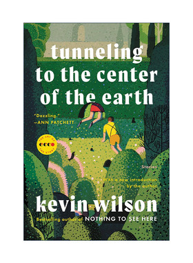 英文原版 Tunneling to the Center of the Earth 通往地球中心的隧道 Kevin Wilson短篇小说集 英文版 进口英语原版书籍