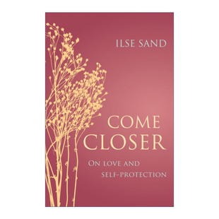 靠近一点  英文原版 Come Closer 克服消极的防御机制 高敏感是种天赋作者 英文版 进口英语原版书籍