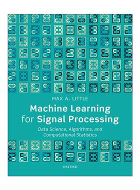 英文原版 Machine Learning for Signal Processing 信号处理的机器学习 数据科学 算法与计算统计 英文版 进口英语原版书籍