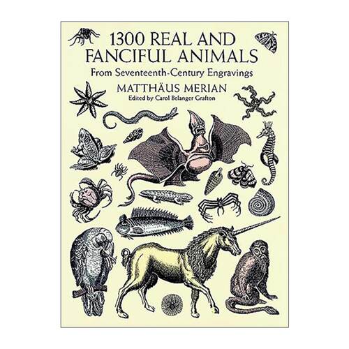 英文原版 1300 Real and Fanciful Animals 1300个真实与想象中的动物 17世纪的雕刻艺术 图案装饰素材图册 进口英语原版书籍