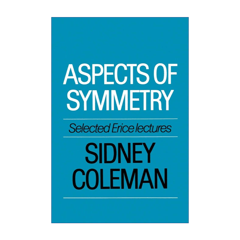 对称性面面观 英文原版 Aspects of Symmetry 西德尼·科尔曼 英文版 进口英语原版书籍