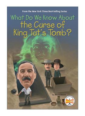 英文原版 What Do We Know About the Curse of King Tut's Tomb什么是图坦卡蒙之墓的诅咒 儿童科普百科 古埃及 进口英语原版书籍
