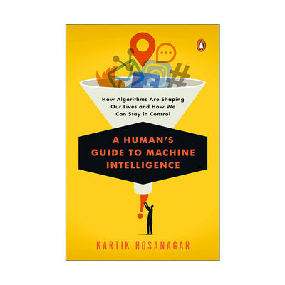 英文原版 A Human's Guide to Machine Intelligence 算法时代 洞悉网上购物 交友 求职背后的运算逻辑 英文版 进口英语原版书籍
