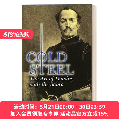 英文原版 Cold Steel: The Art of Fencing with the Sabre 冷钢 佩剑击剑艺术 现代击剑先驱 阿尔弗雷德·赫顿 英文版 进口英语原