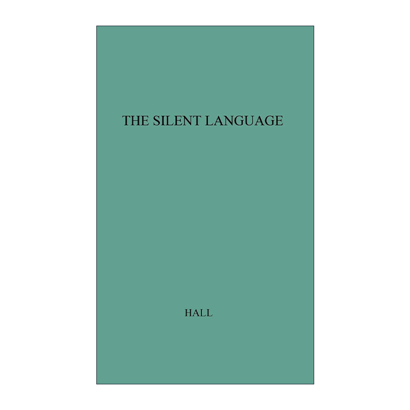 英文原版 The Silent Language 无声的语言 精装 爱德华·霍尔 跨文化传播学奠基之作 英文版 进口英语原版书籍