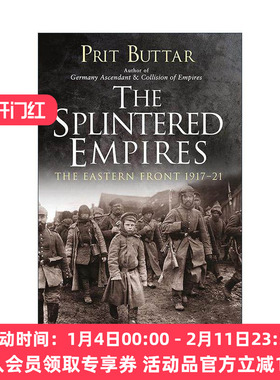 英文原版 The Splintered Empires 破裂的帝国 一战东线战场1917-21 普里特·巴塔 英文版 进口英语原版书籍